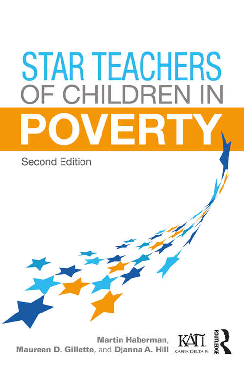 Star Teachers of Children in Poverty: The Ideology And Best Practice Of Effective Teachers Of Diverse Children And Youth In Poverty (Kappa Delta Pi Co-Publications)