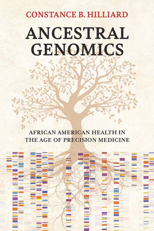 Book cover of Ancestral Genomics: African American Health in the Age of Precision Medicine