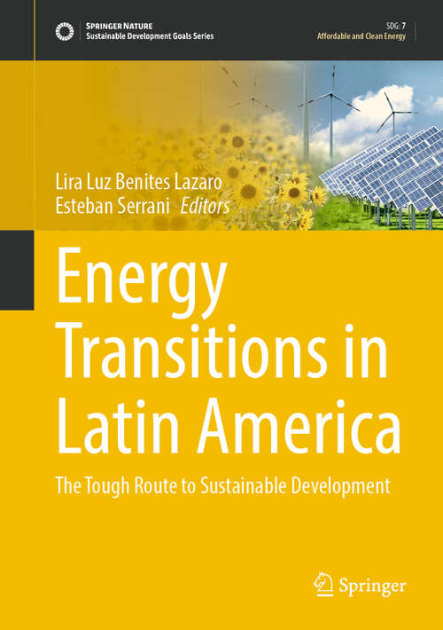 Book cover of Energy Transitions in Latin America: The Tough Route to Sustainable Development (1st ed. 2023) (Sustainable Development Goals Series)