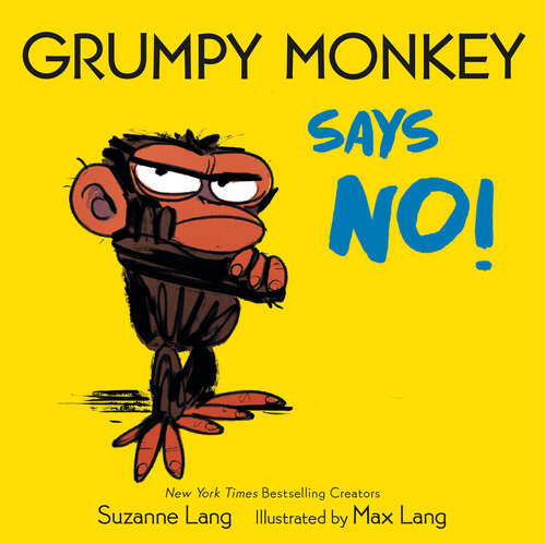 Book cover of Grumpy Monkey Says No! (Grumpy Monkey)