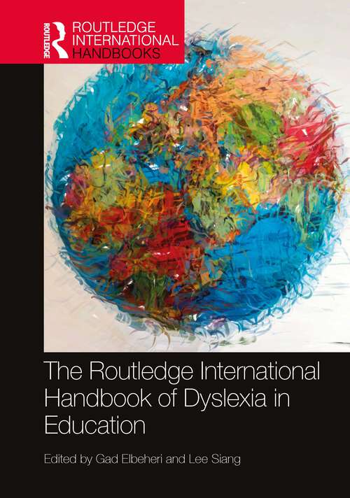 Book cover of The Routledge International Handbook of Dyslexia in Education (Routledge International Handbooks of Education)