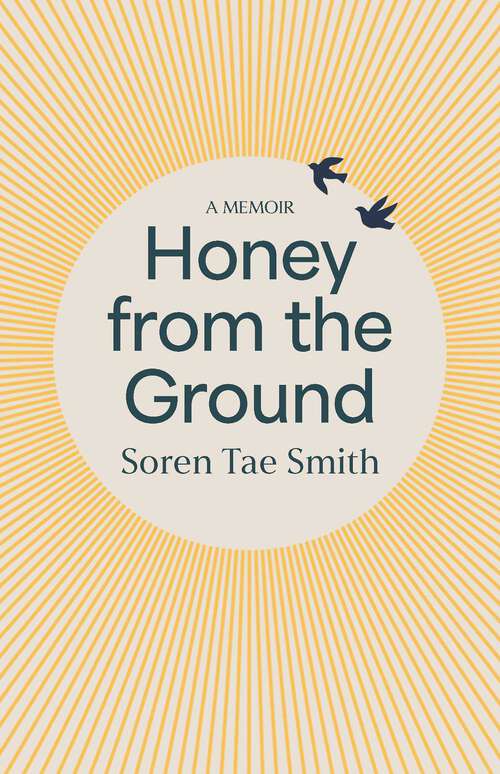 Book cover of Honey from the Ground