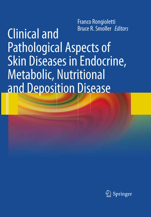 Book cover of Clinical and Pathological Aspects of Skin Diseases in Endocrine, Metabolic, Nutritional and Deposition Disease
