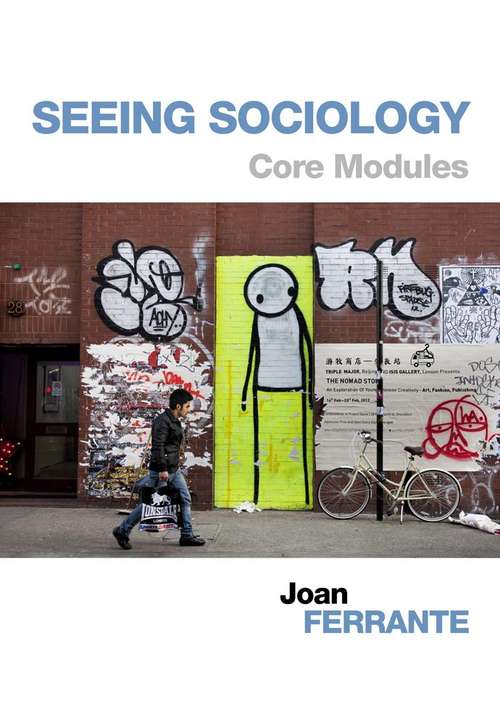 Book cover of Seeing Sociology: Core Modules