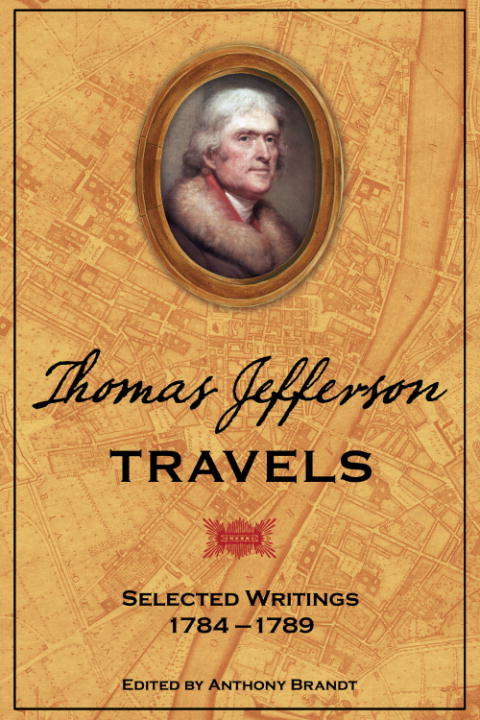 Book cover of Thomas Jefferson Travels: Selected Writings, 1784-1789