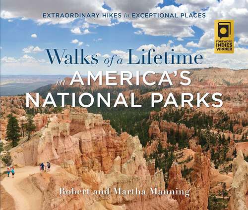 Book cover of Walks of a Lifetime in America's National Parks: Extraordinary Hikes in Exceptional Places