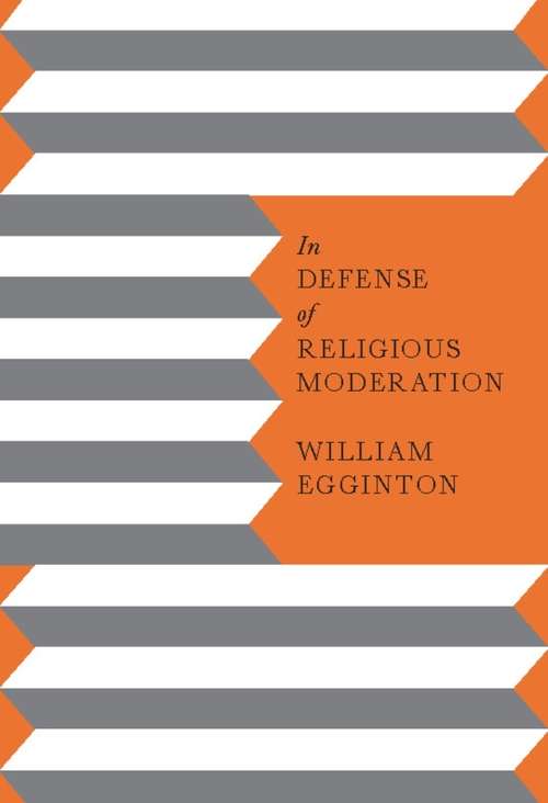 Book cover of In Defense of Religious Moderation