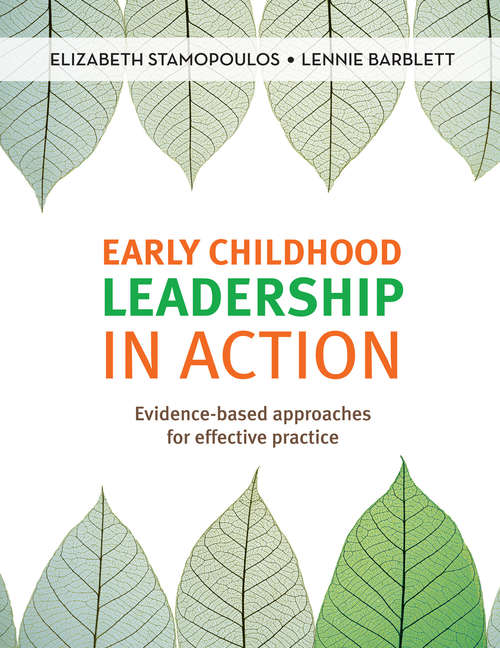 Early Childhood Leadership in Action: Evidence-based approaches for effective practice