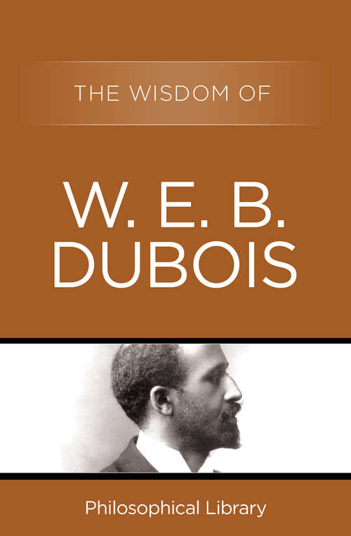 Book cover of The Wisdom of W.E.B. DuBois