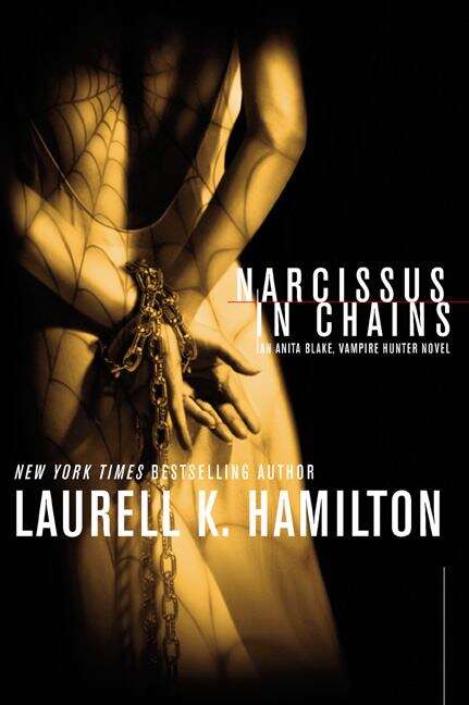 Book cover of Narcissus In Chains (Anita Blake Vampire Hunter #10)