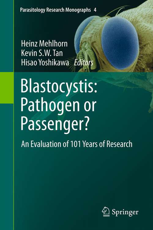 Book cover of Blastocystis: An Evaluation of 101 Years of Research (Parasitology Research Monographs #4)