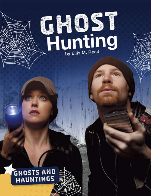 Book cover of Ghost Hunting (Ghosts And Hauntings Ser.)