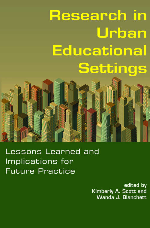 Book cover of Research in Urban Educational Settings: Lessons Learned and Implications for Future Practice