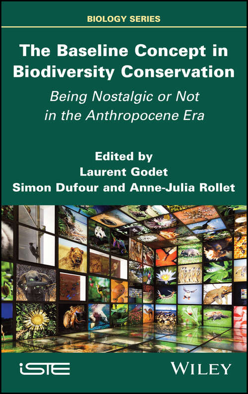 The Baseline Concept in Biodiversity Conservation: Being Nostalgic or Not in the Anthropocene Era
