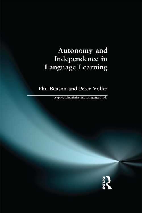 Autonomy and Independence in Language Learning (Applied Linguistics and Language Study)