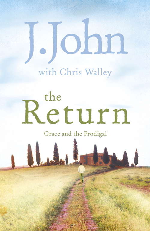 The Return: Grace And The Prodigal (The\hunter Chronicles Ser. #1)