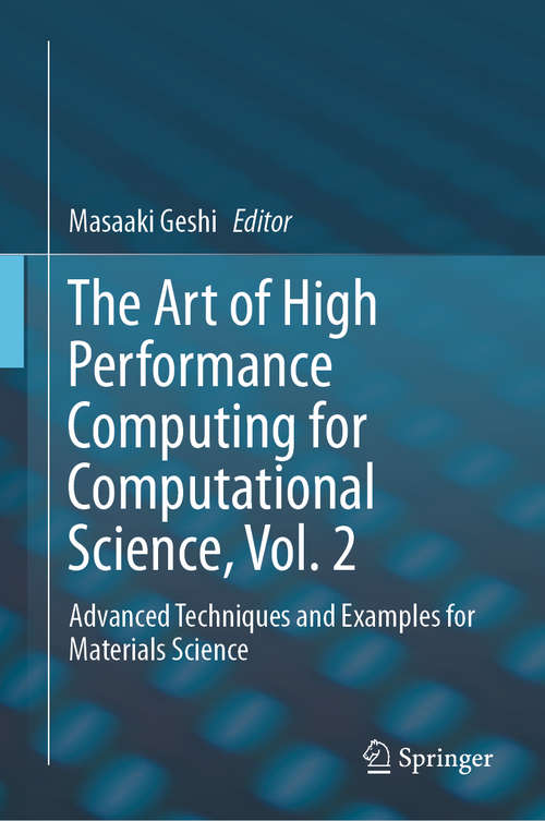 Book cover of The Art of High Performance Computing for Computational Science, Vol. 2: Advanced Techniques and Examples for Materials Science (1st ed. 2019)