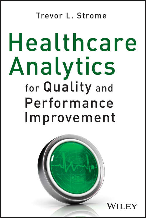 Book cover of Healthcare Analytics for Quality and Performance Improvement