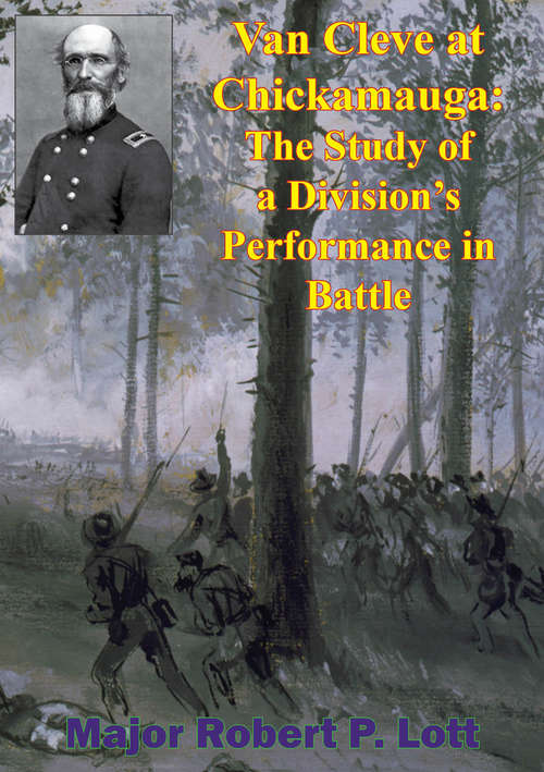 Van Cleve At Chickamauga: The Study Of A Division’s Performance In Battle