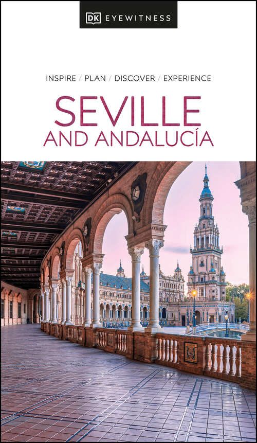 Book cover of DK Eyewitness Seville and Andalucia (Travel Guide)