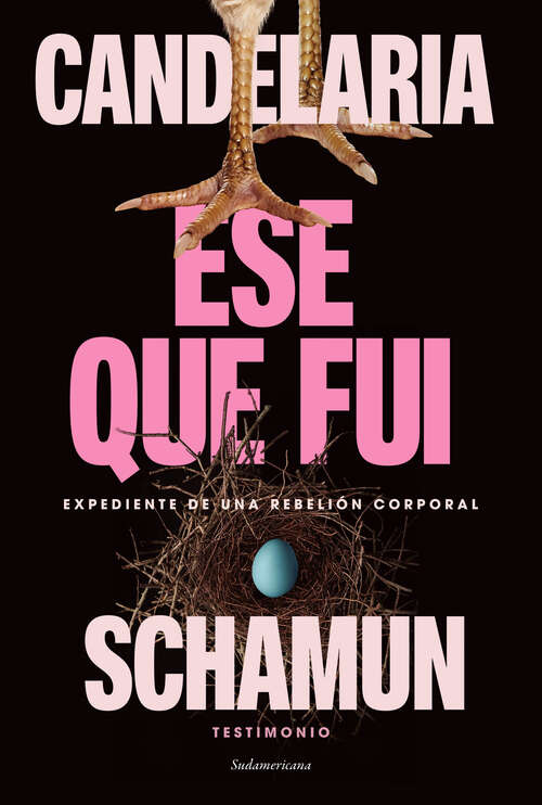 Book cover of Ese que fui: Expediente de una rebelión corporal