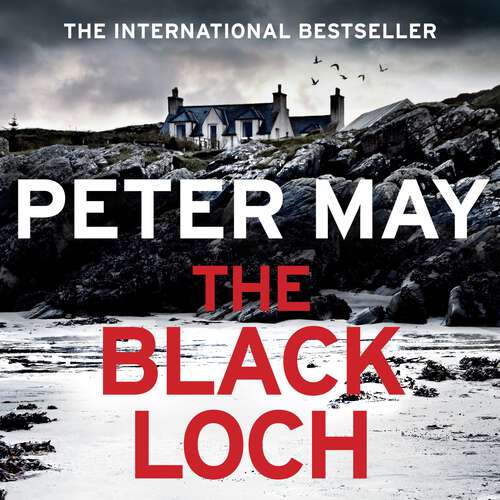 Book cover of The Black Loch: an explosive return to the hebrides and the internationally bestselling Lewis Trilogy