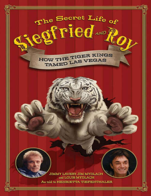 The Secret Life of Siegfried and Roy