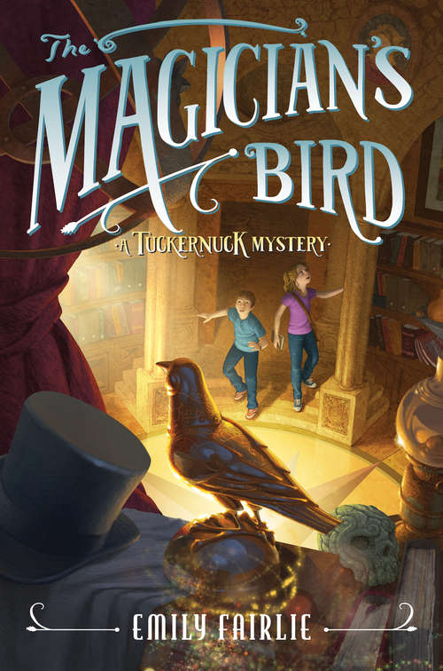 Book cover of The Magician's Bird: A Tuckernuck Mystery