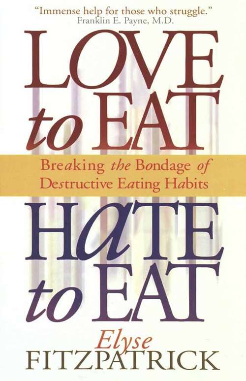 Book cover of Love To Eat, Hate To Eat