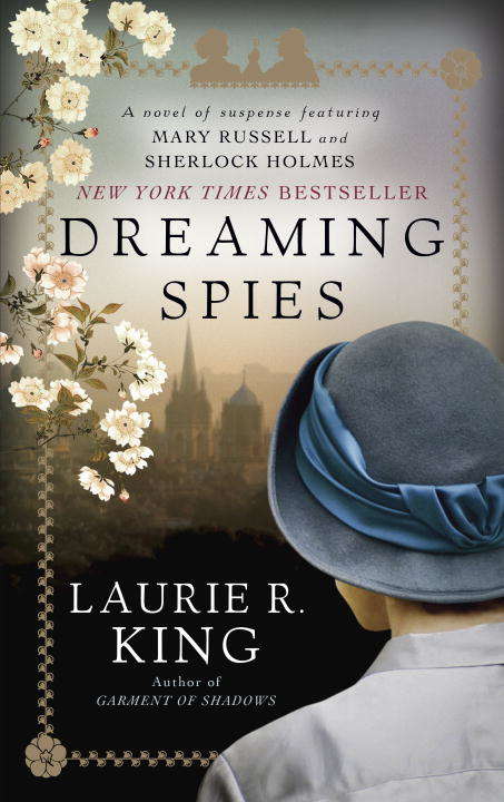 Dreaming Spies: A novel of suspense featuring Mary Russell and Sherlock Holmes (Mary Russell and Sherlock Holmes #13)