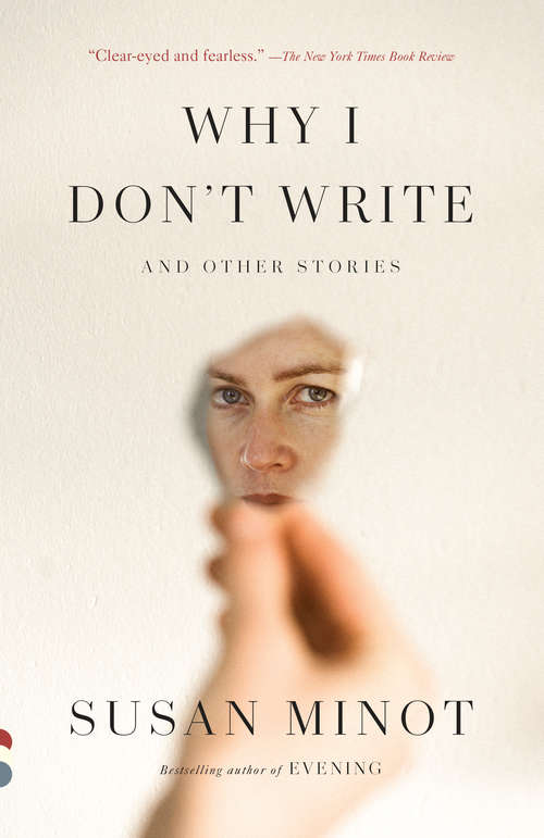 Book cover of Why I Don't Write: And Other Stories