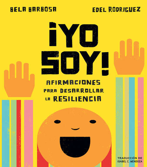 Book cover of ¡Yo soy!: Afirmaciones para desarrollar la resiliencia