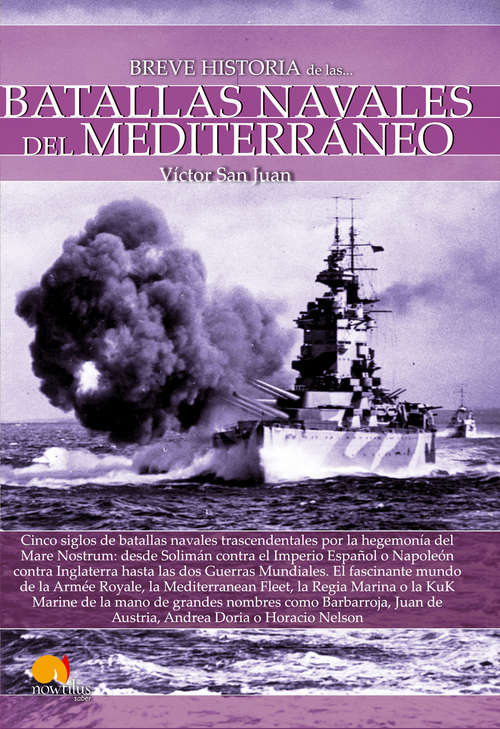 Breve historia de las Batallas navales del Mediterráneo (Breve Historia)