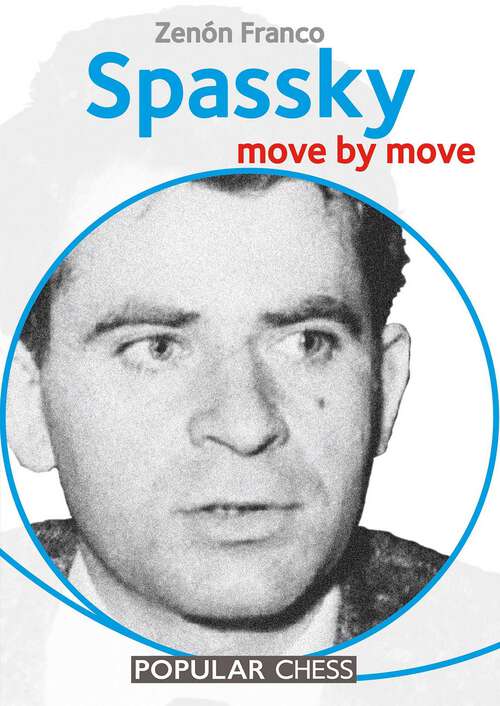 Book cover of Spassky: Move by Move