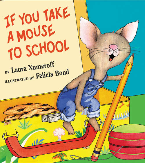 Book cover of If You Take a Mouse to School (If You Give...)