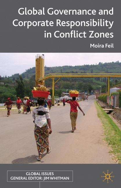 Book cover of Global Governance and Corporate Responsibility in Conflict Zones