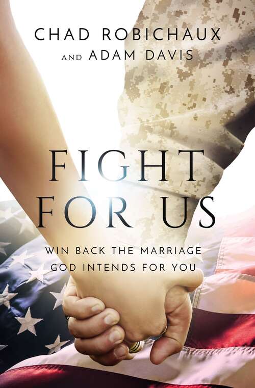 Book cover of Fight for Us: Win Back the Marriage God Intends for You