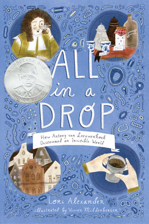 Book cover of All in a Drop: How Antony van Leeuwenhoek Discovered an Invisible World