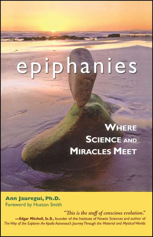 Epiphanies: Where Science and Miracles Meet