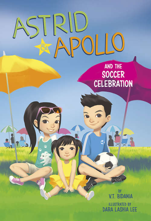 Book cover of Astrid and Apollo and the Soccer Celebration (Astrid and Apollo)