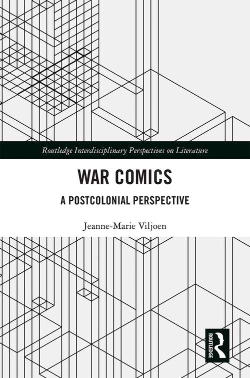 War Comics: A Postcolonial Perspective (Routledge Interdisciplinary Perspectives on Literature)