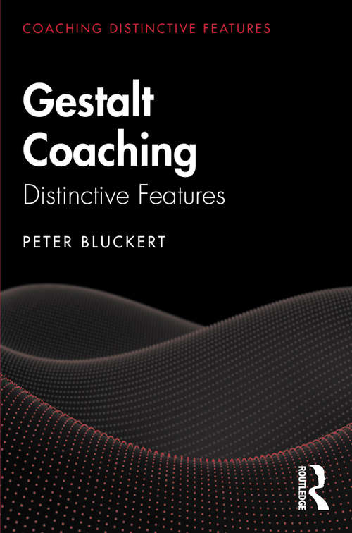 Book cover of Gestalt Coaching: Distinctive Features (Coaching Distinctive Features)