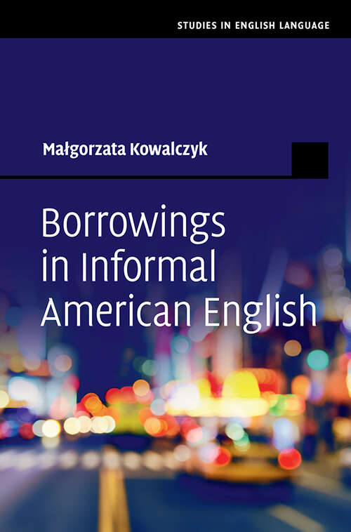 Book cover of Borrowings in Informal American English (Studies in English Language)