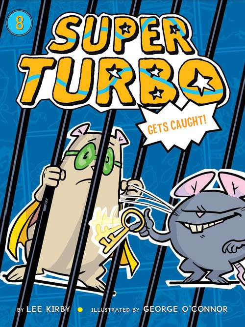 Book cover of Super Turbo Gets Caught (Super Turbo #8)