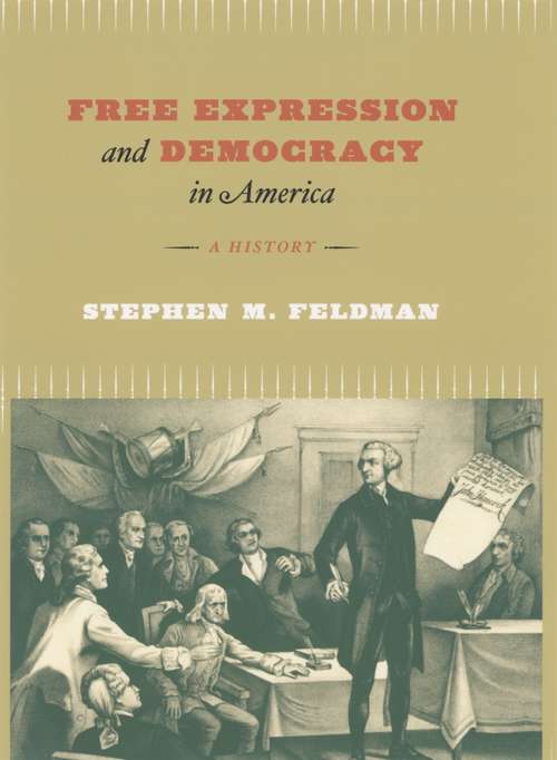 Book cover of Free Expression and Democracy in America: A History
