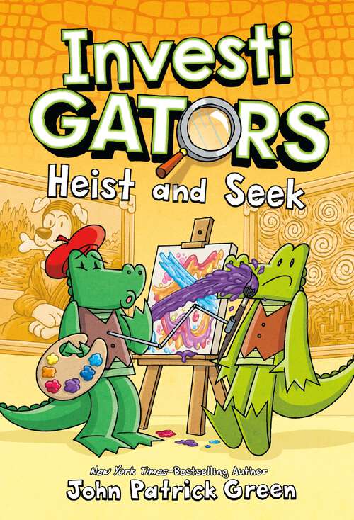 Book cover of InvestiGators: Heist and Seek (InvestiGators #6)