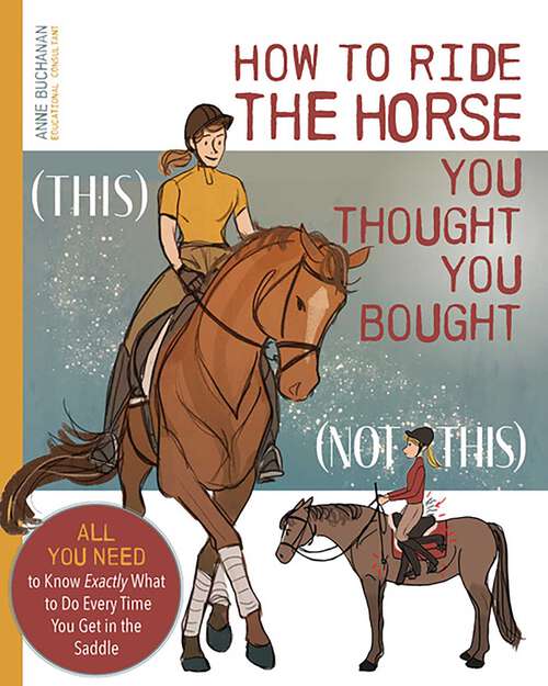 Book cover of How to Ride the Horse You Thought You Bought