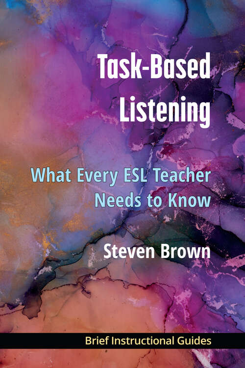 Book cover of Task-Based Listening (Kindle Single): What Every ESL Teacher Needs to Know