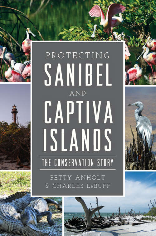 Book cover of Protecting Sanibel and Captiva Islands: The Conservation Story (Natural History)