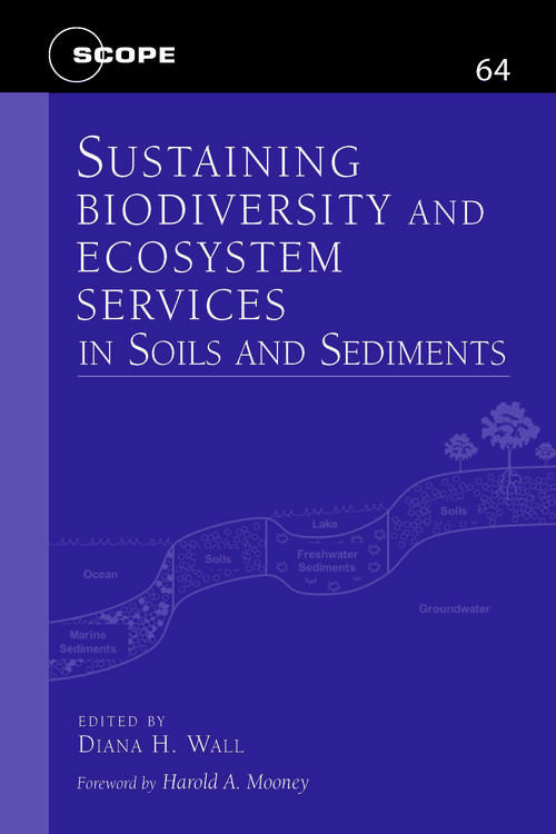 Book cover of Sustaining Biodiversity and Ecosystem Services in Soils and Sediments (2) (SCOPE Series #64)